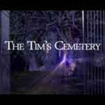 The Tim's Cemetery
